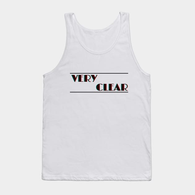 Blurry Very Clear Shirt | Check you audiance eyes! Tank Top by Sam Design Studio